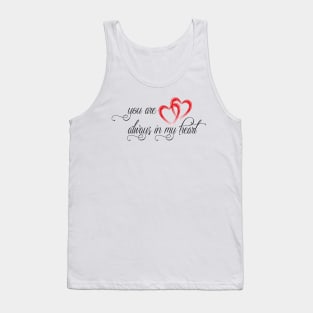 T-shirts you are always in my heart Tank Top